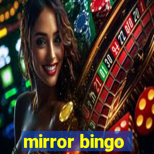 mirror bingo